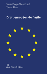 Droit europ&eacute;en de l'asile - Sarah Progin-Theuerkauf, Tobias Phan
