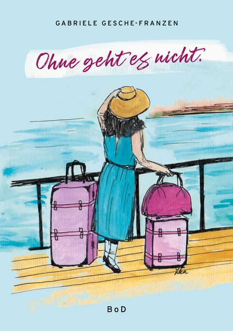 Ohne geht es nicht. - Gabriele Gesche-Franzen