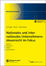 Nationales und internationales Unternehmenssteuerrecht im Fokus - Arne Schnitger, Stephan Rasch, Florian Holle, Lukas Dunkelmann, Sebastian Kr&uuml;ger, Matthis Hundrieser, Simon B&ouml;sken, Ronald Gebhardt, Daniel Hartmann, Anna-Marie Schenkel, Joost Osmers, Thomas Brink, Maximilian Reppel, Thomas Brinkmann, Felix Posch, Michael Oskamp, Lars Frederik Nielsen