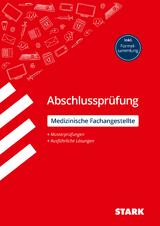 STARK MFA: Medizinische Fachangestellte - Abschlusspr&uuml;fung - Pr&uuml;fungsvorbereitung - Stefan Hartl, Martin Schmied