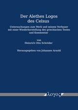 Der Alethes Logos des Celsus - Heinrich Otto Schr&ouml;der