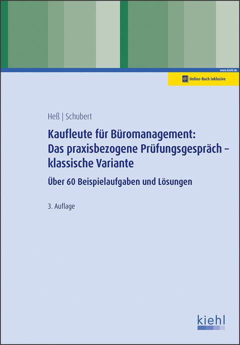 Kaufleute f&uuml;r B&uuml;romanagement: Das praxisbezogene Pr&uuml;fungsgespr&auml;ch - klassische Variante - Ute He&szlig;, Michaela Schubert