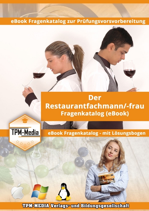 Restaurantfachmann/-frau Fragenkatalog mit &uuml;ber 2100 Lernfragen - Thomas Mueller