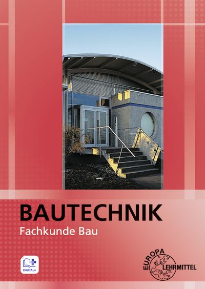 Bautechnik Fachkunde Bau - Helmuth Waibel, Falk Ballay, Michael Hellmuth, Alexander Braun, Stefan Hein, Matthias Krieg, Doreen Lindau, Wolfgang Nutsch, Christian Stemmler, Martin Traub, Ulrich Uhr, Volker Vogel, Sonja Wei&szlig;, Volker Kuhn