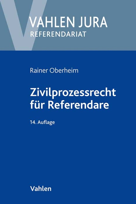 Zivilprozessrecht f&uuml;r Referendare - Rainer Oberheim