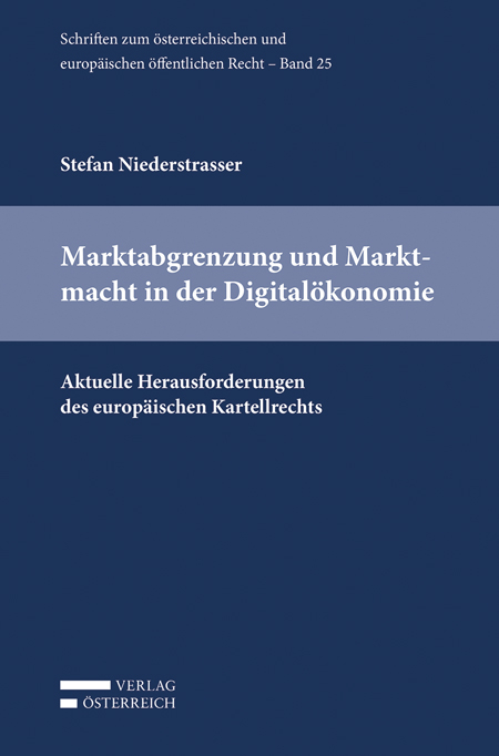 Marktabgrenzung und Marktmacht in der Digital&ouml;konomie - Stefan Niederstrasser