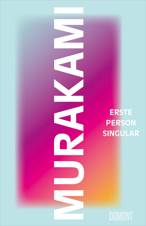 Erste Person Singular - Haruki Murakami
