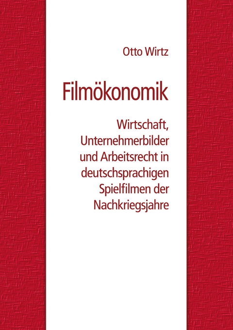 Film&ouml;konomik - Otto Wirtz