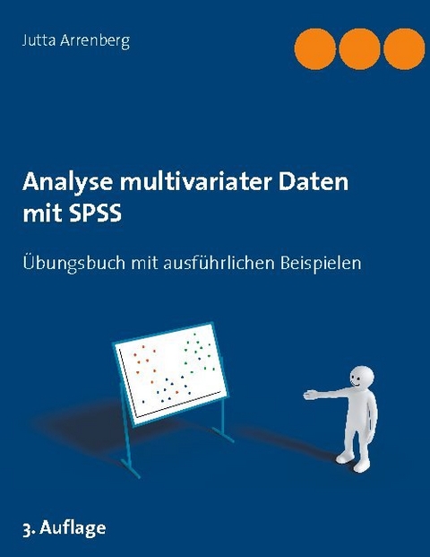 Analyse multivariater Daten mit SPSS - Jutta Arrenberg