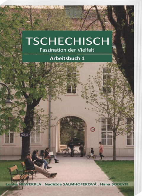Tschechisch, Faszination der Vielfalt - Lenka Newerkla, Naděžda Salmhoferov&aacute;, Hana Sodeyfi