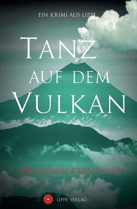 Tanz auf dem Vulkan - J&ouml;rn Armin Kranzhoff
