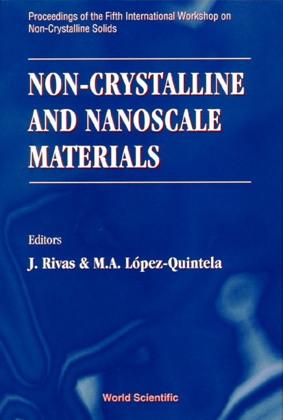 NON-CRYSTALLINE & NANOSCALE MATERIALS - 