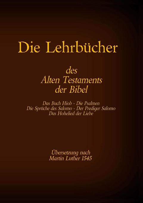 Die Lehrb&uuml;cher des Alten Testaments der Bibel - 