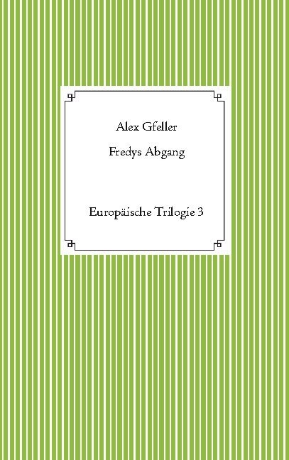 Fredys Abgang - Alex Gfeller