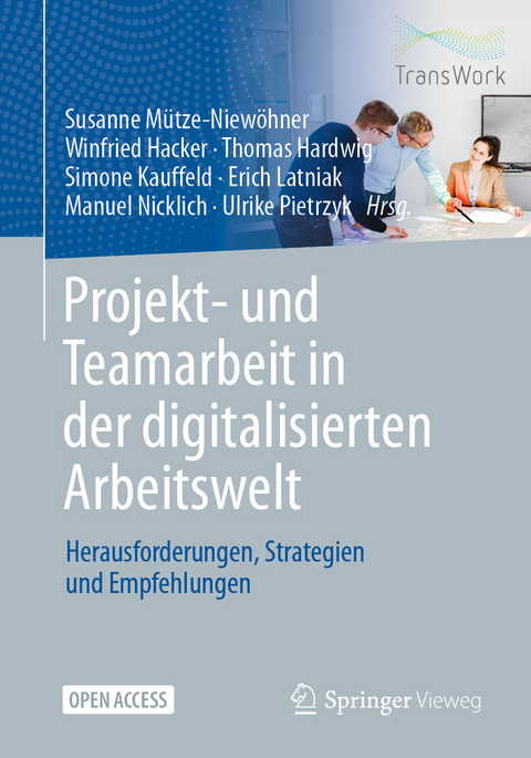Projekt- und Teamarbeit in der digitalisierten Arbeitswelt - 