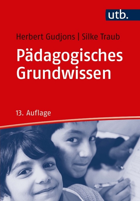 P&auml;dagogisches Grundwissen - Herbert Gudjons, Silke Traub