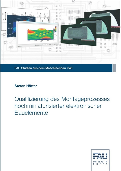 Qualifizierung des Montageprozesses hochminiaturisierter elektronischer Bauelemente - Stefan H&auml;rter