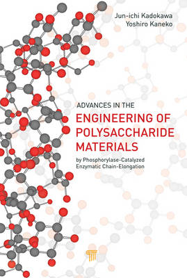 Advances in the Engineering of Polysaccharide Materials -  Jun-ichi Kadokawa,  Yoshiro Kaneko
