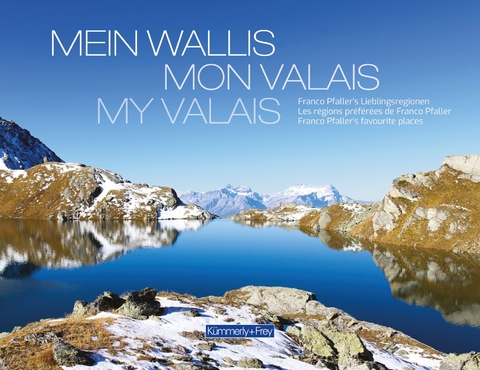 Bildband Mein Wallis / Mon Valais / My Valais - Franco Pfaller