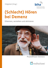 (Schlecht) H&ouml;ren bei Demenz - 