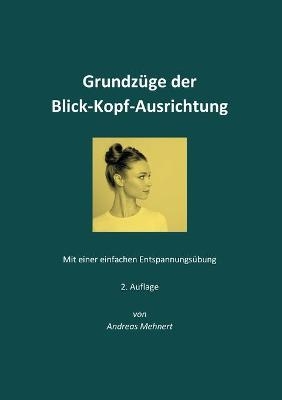 Grundz&uuml;ge der Blick-Kopf-Ausrichtung - Andreas Mehnert