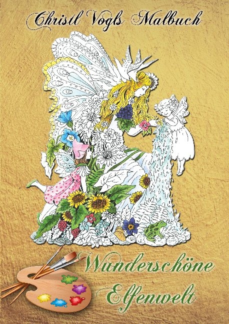 Wundersch&ouml;ne Elfenwelt - Christl Vogl