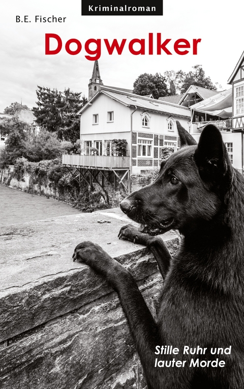Dogwalker - B.E. Fischer