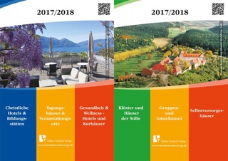 Christl. Hotels & Bildungsstätten | Tagungshäuser & Veranstaltungsorte | Gesundheit & Wellness - Hotels & Kurhäuser mit Wendetitel Klöster & Häuser der Stille | Gruppen- & Gästehäuser | Selbstversorgerhäuser 2017/2018