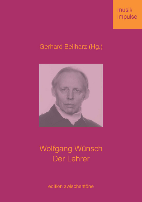 Wolfgang W&uuml;nsch. Der Lehrer - 