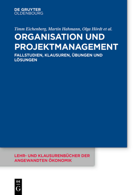Organisation und Projektmanagement - Timm Eichenberg, Martin Hahmann, Olga H&ouml;rdt, Maren Luther, Thomas Stelzer-Rothe
