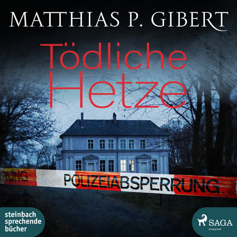 T&ouml;dliche Hetze - Matthias P. Gibert
