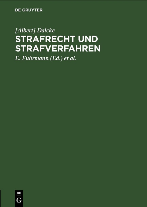 Strafrecht und Strafverfahren - [Albert] Dalcke