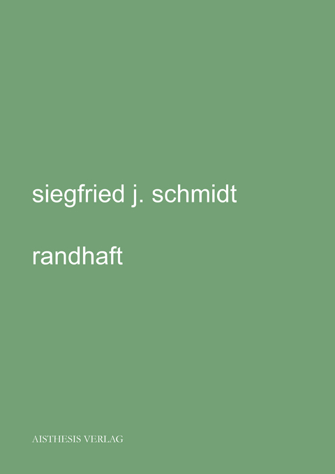 randhaft - Siegfried J. Schmidt