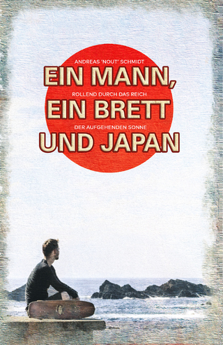 Ein Mann, ein Brett und Japan