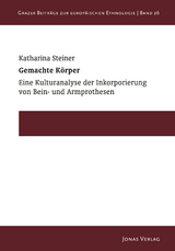 Gemachte K&ouml;rper - Katharina Steiner