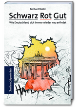 Schwarz Rot Gut - Reinhard M&uuml;ller