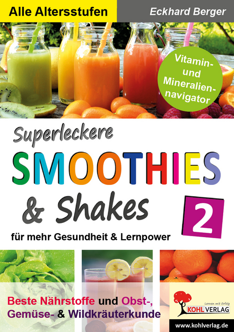 Superleckere SMOOTHIES und Shakes / Band 2 - Eckhard Berger