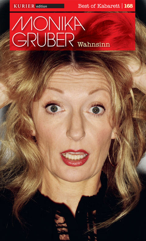 Wahnsinn - Monika Gruber