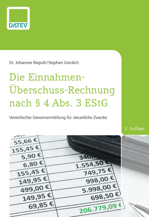 Die Einnahmen-&Uuml;berschuss-Rechnung nach &sect; 4 Abs. 3 EStG, 2. Auflage - Dr. Johannes Riepolt, Stephan Greulich