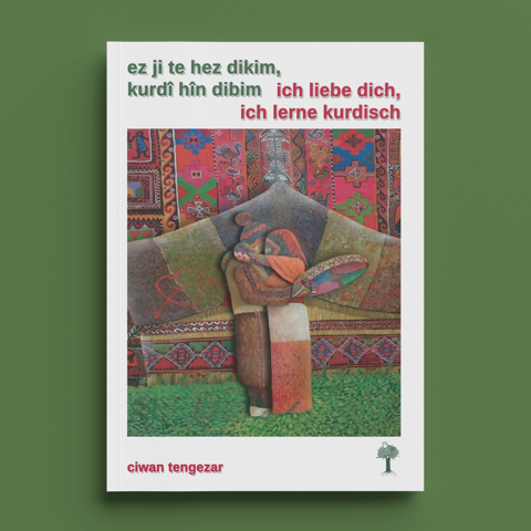 ez ji te hez dikim, kurd&icirc; h&icirc;n dibim - ich liebe dich, ich lerne kurdisch