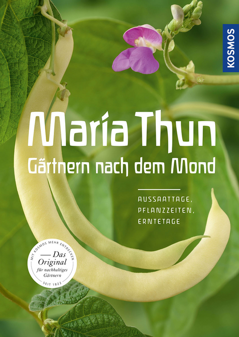 Maria Thun - G&auml;rtnern nach dem Mond - Maria Thun