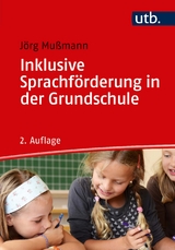 Inklusive Sprachf&ouml;rderung in der Grundschule - J&ouml;rg Mu&szlig;mann