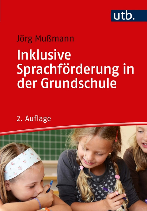 Inklusive Sprachf&ouml;rderung in der Grundschule - J&ouml;rg Mu&szlig;mann