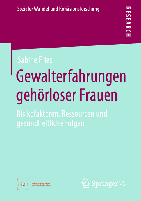 Gewalterfahrungen geh&ouml;rloser Frauen - Sabine Fries