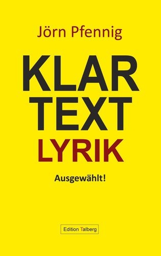 Klartext Lyrik - J&ouml;rn Pfennig