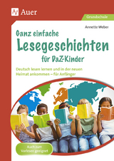 Ganz einfache Lesegeschichten f&uuml;r DaZ-Kinder - Annette Weber