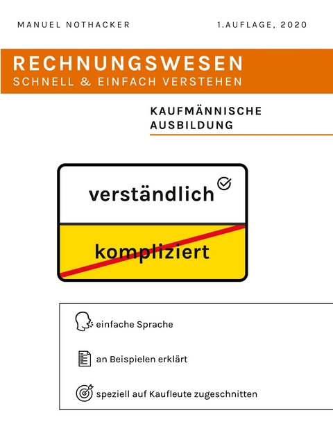 Rechnungswesen schnell & einfach verstehen - Manuel Nothacker