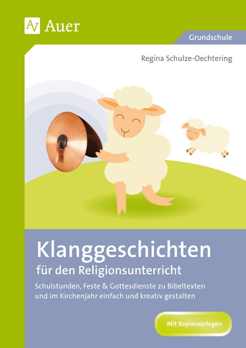 Klanggeschichten f&uuml;r den Religionsunterricht - Regina Schulze-Oechtering