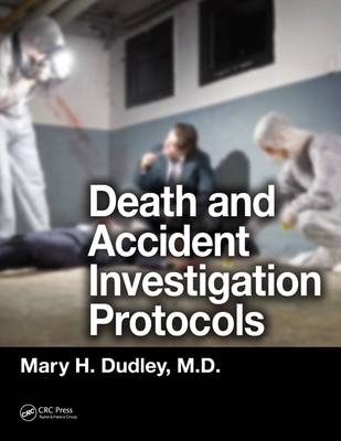 Death and Accident Investigation Protocols -  Mary H. Dudley