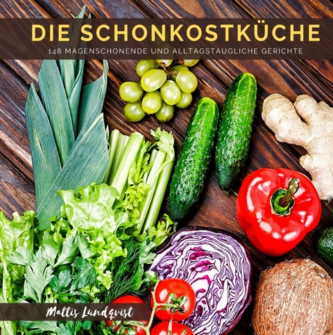 Die Schonkostk&uuml;che - Mattis Lundqvist